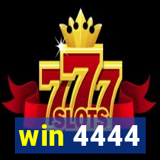 win 4444